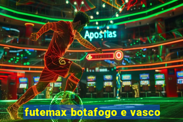 futemax botafogo e vasco